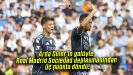 Arda Güler’in golüyle Real Madrid Sociedad deplasmanından üç puanla döndü!