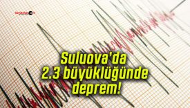 Suluova’da 2.3 büyüklüğünde deprem!