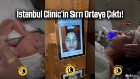İstanbul Clinic’in Sırrı Ortaya Çıktı!