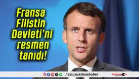 Fransa Filistin Devleti’ni resmen tanıdı!