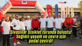 Sivaslılar bisiklet turunda buluştu, sağlıklı yaşam ve çevre için pedal çevirdi!