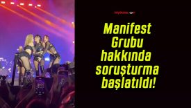 Manifest Grubu hakkında soruşturma başlatıldı!