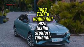 Togg T10F’e yoğun ilgi! Hızlı teslim stokları tükendi!