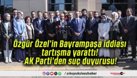 Özgür Özel’in Bayrampaşa iddiası tartışma yarattı! AK Parti’den suç duyurusu!