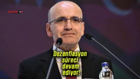 Mehmet Şimşek: Dezenflasyon süreci devam ediyor!