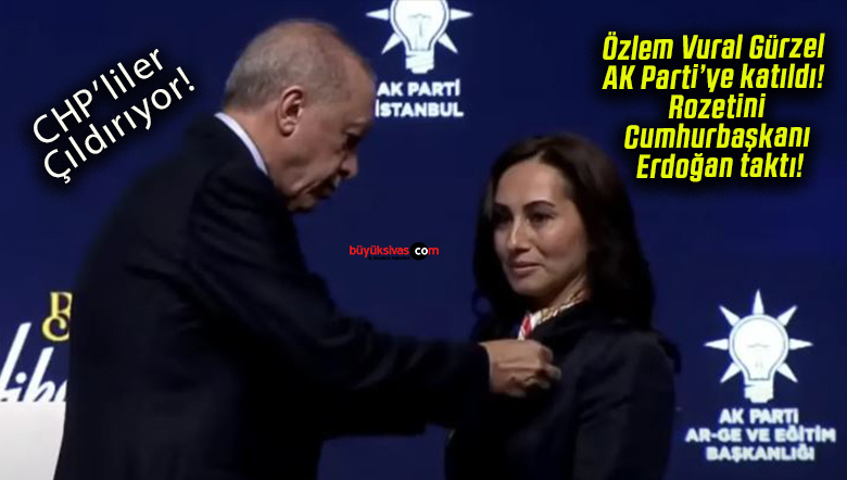 Özlem Vural Gürzel AK Parti’ye katıldı! Rozetini Cumhurbaşkanı Erdoğan taktı!