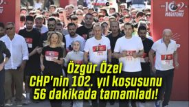 Özgür Özel CHP’nin 102. yıl koşusunu 56 dakikada tamamladı!