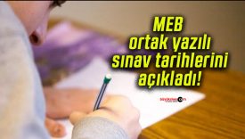 MEB ortak yazılı sınav tarihlerini açıkladı!