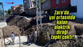 Zara’da yol ortasında kalan elektrik direği tepki çekti!