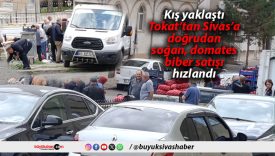 Tokat’tan gelen sebze satışı Sivaslı esnafı isyan ettirdi