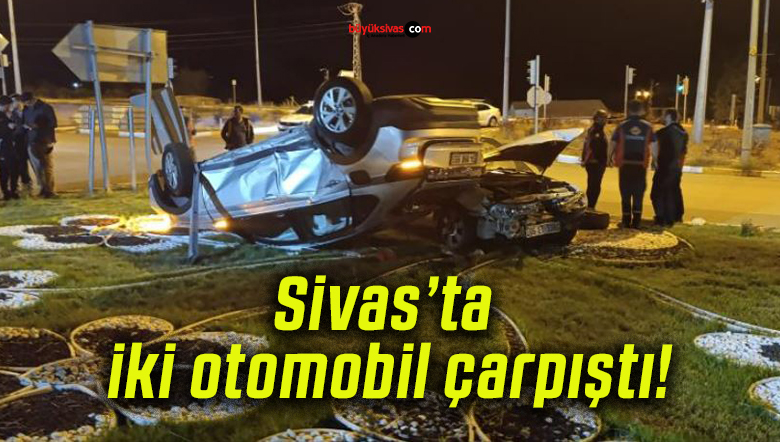 Sivas’ta iki otomobil çarpıştı!