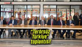 Şehit aileleri ve gaziler “Terörsüz Türkiye” toplantısında buluştu!