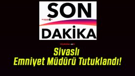 Sivaslı Emniyet Müdürü Tutuklandı!