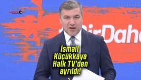 İsmail Küçükkaya Halk TV’den ayrıldı!