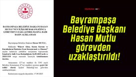 Bayrampaşa Belediye Başkanı Hasan Mutlu görevden uzaklaştırıldı!