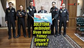 SOLOTÜRK ekibinden Sivas Valisi Yılmaz Şimşek’e ziyaret!
