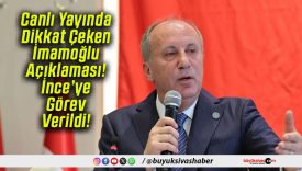 Canlı Yayında Dikkat Çeken İmamoğlu Açıklaması! İnce’ye Görev Verildi!