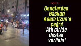 Gençlerden Başkan Adem Uzun’a çağrı! Atlı ciride destek verilsin!