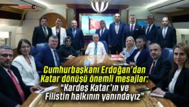 Cumhurbaşkanı Erdoğan’dan Katar dönüşü önemli mesajlar: “Kardeş Katar’ın ve Filistin halkının yanındayız”