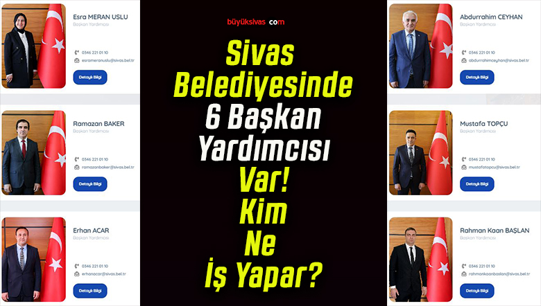 Sivas Belediyesi’nde 6 Başkan Yardımcısı Görev Yapıyor!