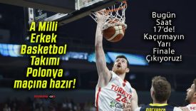 A Milli Erkek Basketbol Takımı Polonya maçına hazır!