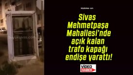 Sivas Mehmetpaşa Mahallesi’nde açık kalan trafo kapağı endişe yarattı!
