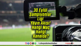 30 Eylül Şampiyonlar Ligi Yayın Akışı! Hangi Maç Hangi Kanalda?