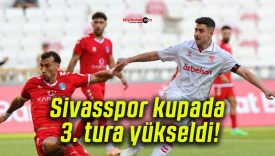 Sivasspor kupada 3. tura yükseldi!