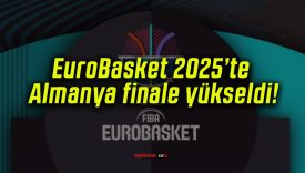 EuroBasket 2025’te Almanya finale yükseldi!
