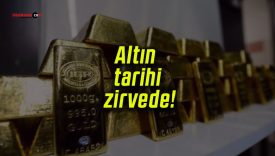 Altın tarihi zirvede!