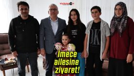 Vali Şimşek’ten İmece ailesine ziyaret!
