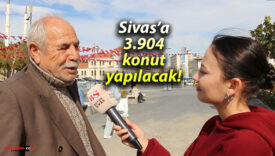 Sivas’a 3.904 konut yapılacak!