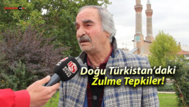 Doğu Türkistan’daki Zulme Tepkiler!