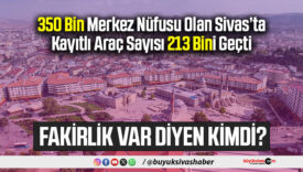 Sivas’ta araç sayısı artmaya devam ediyor! Sayı 213 bini geçti
