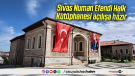 Sivas Numan Efendi Halk Kütüphanesi açılışa hazır