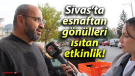 Sivas’ta esnaftan gönülleri ısıtan etkinlik!