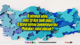 İl olmaya aday olan 19 ilçe belli oldu! O ilçeyi kimse beklemiyordu! Plakaları nasıl olacak?