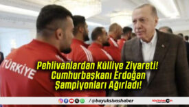 Pehlivanlardan Külliye Ziyareti! Cumhurbaşkanı Erdoğan Şampiyonları Ağırladı!