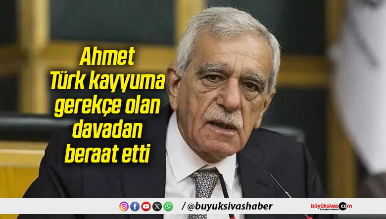 Ahmet Türk kayyuma gerekçe olan davadan beraat etti