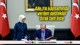Aile Yılı kapsamında verilen destekler: Sıralı tam liste