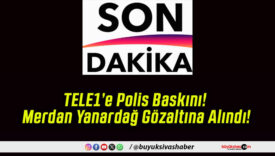 TELE1’e Polis Baskını! Merdan Yanardağ Gözaltına Alındı!