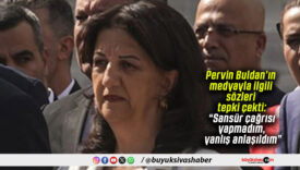 Pervin Buldan’ın medyayla ilgili sözleri tepki çekti: “Sansür çağrısı yapmadım, yanlış anlaşıldım”
