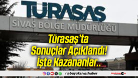 Türasaş’ta Sonuçlar Açıklandı! İşte Kazananlar..