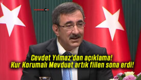 Cevdet Yılmaz’dan açıklama! Kur Korumalı Mevduat artık fiilen sona erdi!