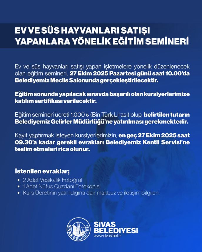 Sivas Belediyesi’nden ev ve süs hayvanları satışı yapanlara eğitim semineri!