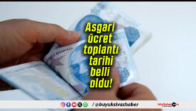 Asgari ücret toplantı tarihi belli oldu!
