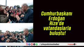 Cumhurbaşkanı Erdoğan Rize’de vatandaşlarla buluştu!