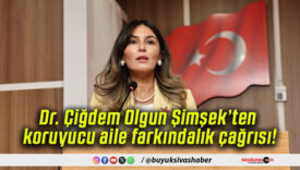 Dr. Çiğdem Olgun Şimşek’ten koruyucu aile farkındalık çağrısı!