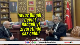 Yavuz Bingöl Devlet Bahçeli’yi ziyaretinde saz çaldı!