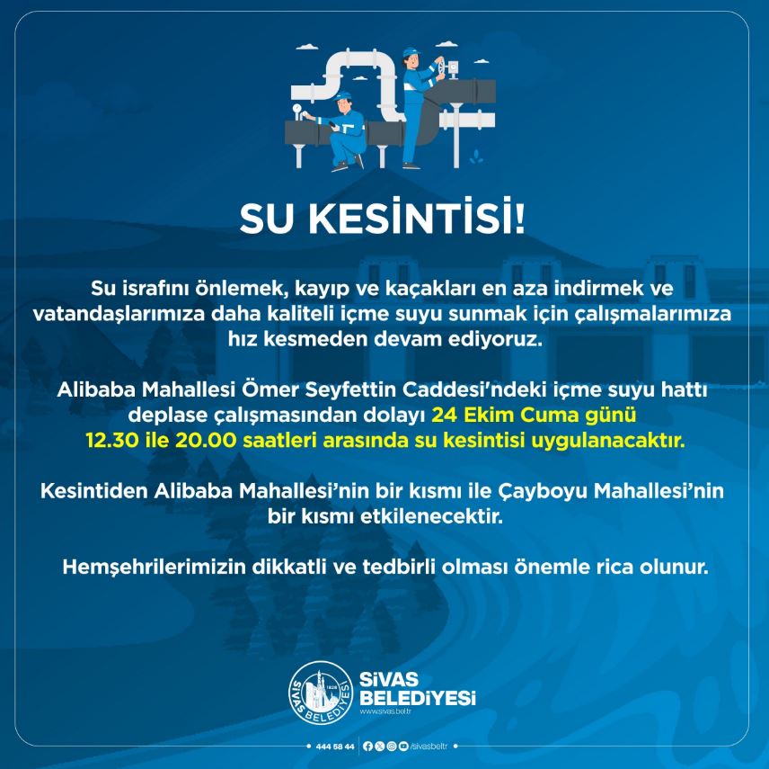 Sivas’ta 24 Ekim Cuma Günü Su Kesintisi Uygulanacak!